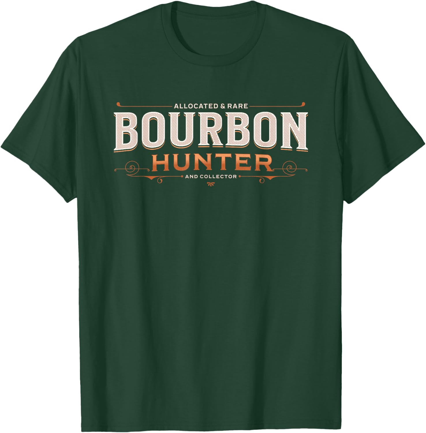 Bourbon Hunter Collector for Bourbon Stocking Stuffer Gifts T-Shirt - T-Shirt | Forest