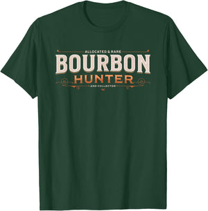 Bourbon Hunter Collector for Bourbon Stocking Stuffer Gifts T-Shirt - T-Shirt | Forest