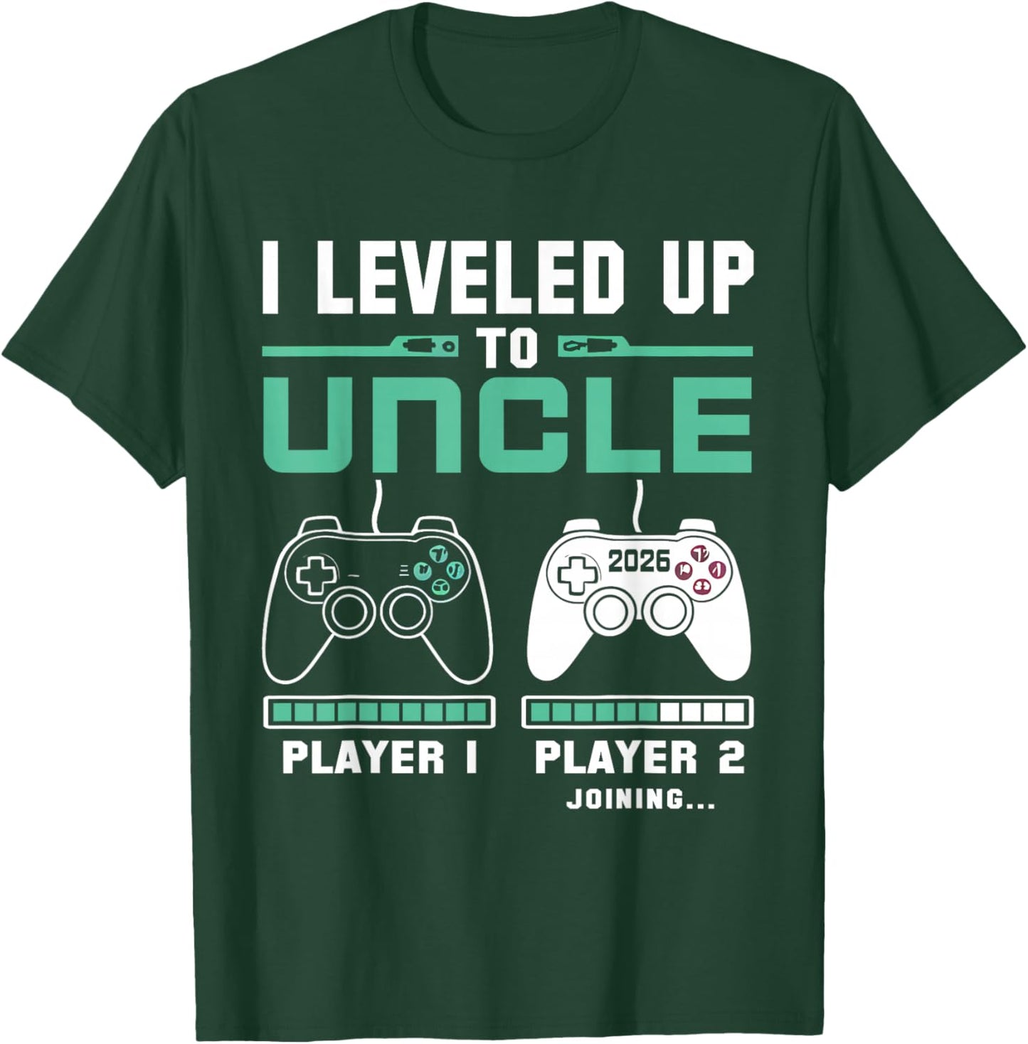 I'm Going To Be A Uncle 2026 I Leveled Up To Uncle Gamer T-Shirt - T-Shirt | Forest