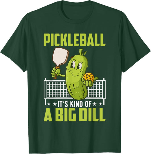Pickle, It's Kind Of A Big Dill Funny Pickleball Paddleball T-Shirt - T-Shirt | Forest