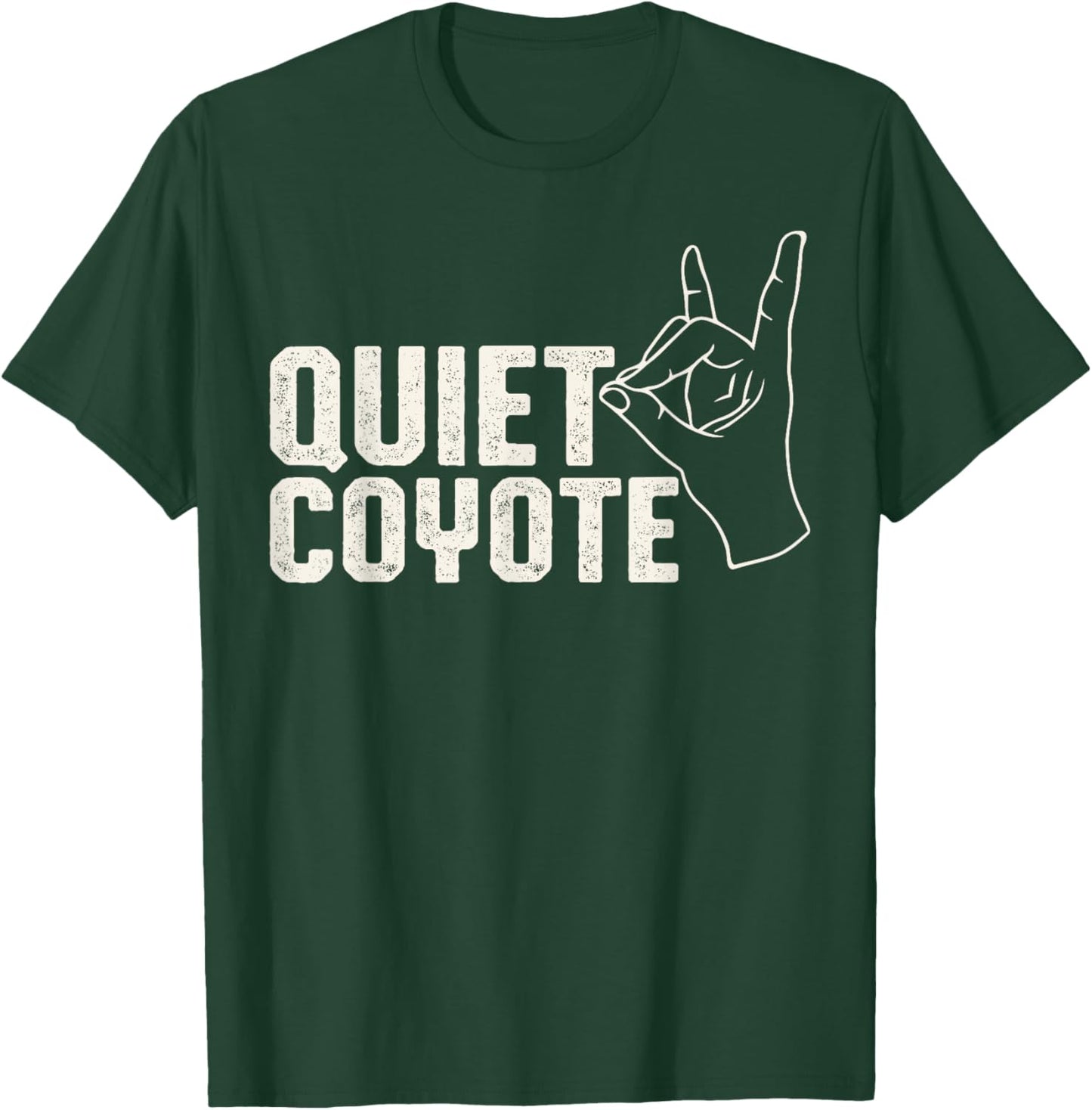 Vintage Quiet Coyote Shirt, White Quiet Coyote Font T-Shirt - T-Shirt | Forest
