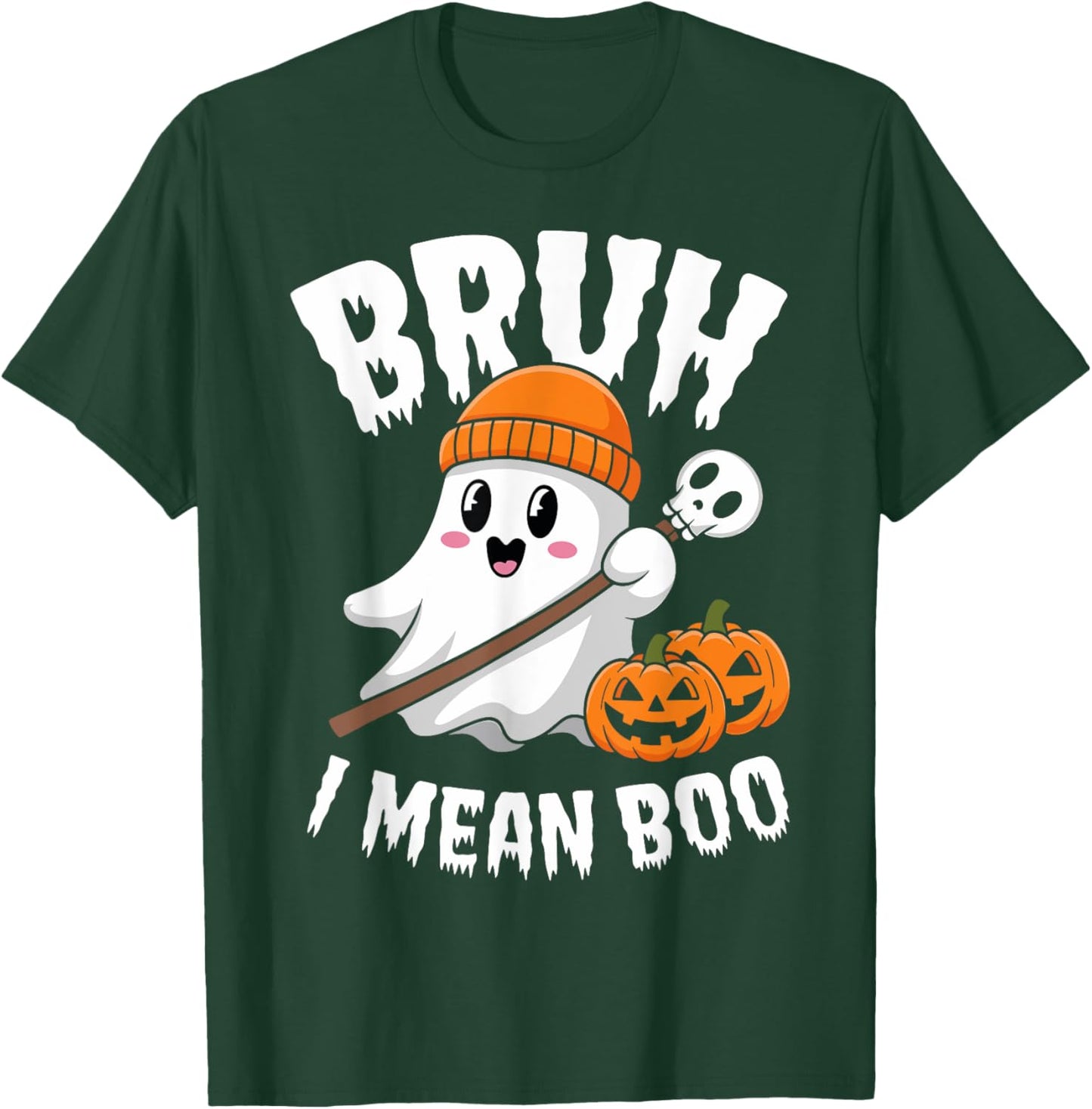 Bruh I Mean Boo Halloween Ghost for Kids and Adults T-Shirt - T-Shirt | Forest