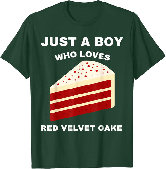Just A Boy Who Loves Red Velvet Cake Funny Food Sweet Lover T-Shirt - T-Shirt | Forest