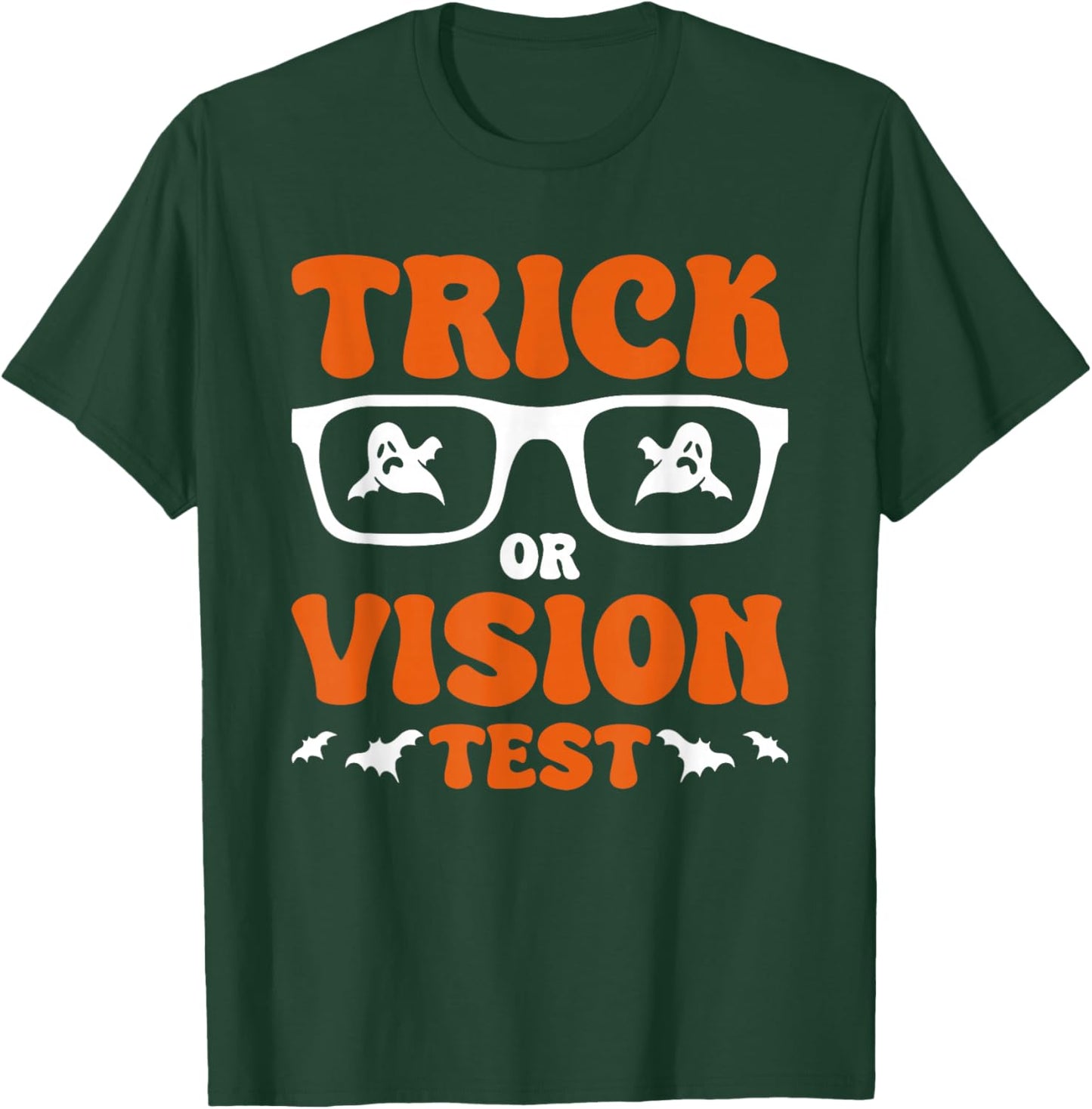 Trick Or Vision Test Halloween Optician T-Shirt - T-Shirt | Forest