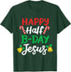 Happy Half B-day Jesus Funny Xmas in July Men Women Kids T-Shirt - T-Shirt | Forest