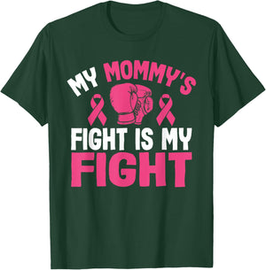 My Mommy's Fight Is My Fight Breast Cancer Awareness Fighter T-Shirt - T-Shirt | Forest