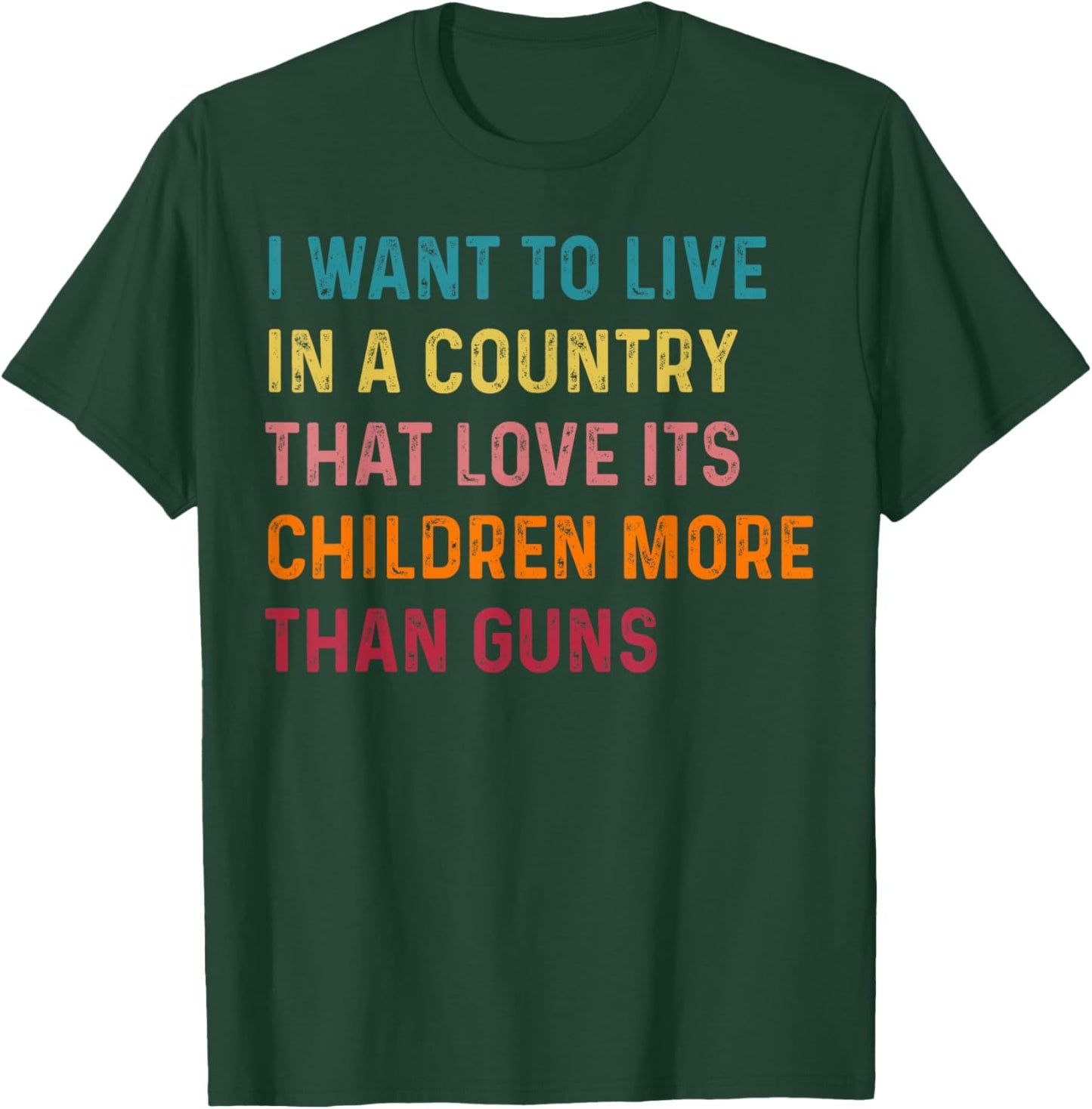 Love Its Children More Than Guns Shirt T-Shirt - T-Shirt | Forest