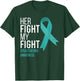 Her Fight is My Fight Dysautonomia Awareness Ribbon Support T-Shirt - T-Shirt | Forest