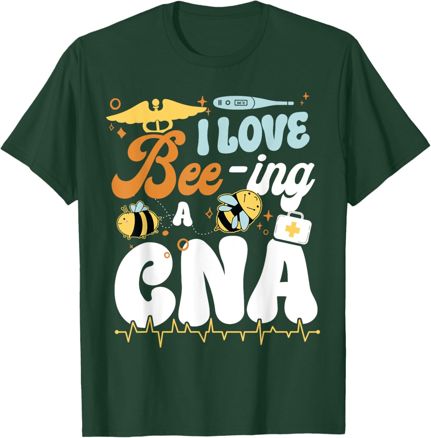 CNA Nurse Certified Nursing Assistant Bee Pun I Love Bee-Ing T-Shirt - T-Shirt | Forest