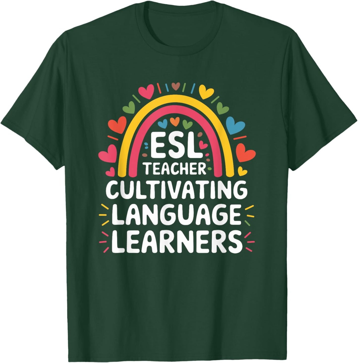ESL Teacher Cultivating Language Learners, ESOL Teaching T-Shirt - T-Shirt | Forest