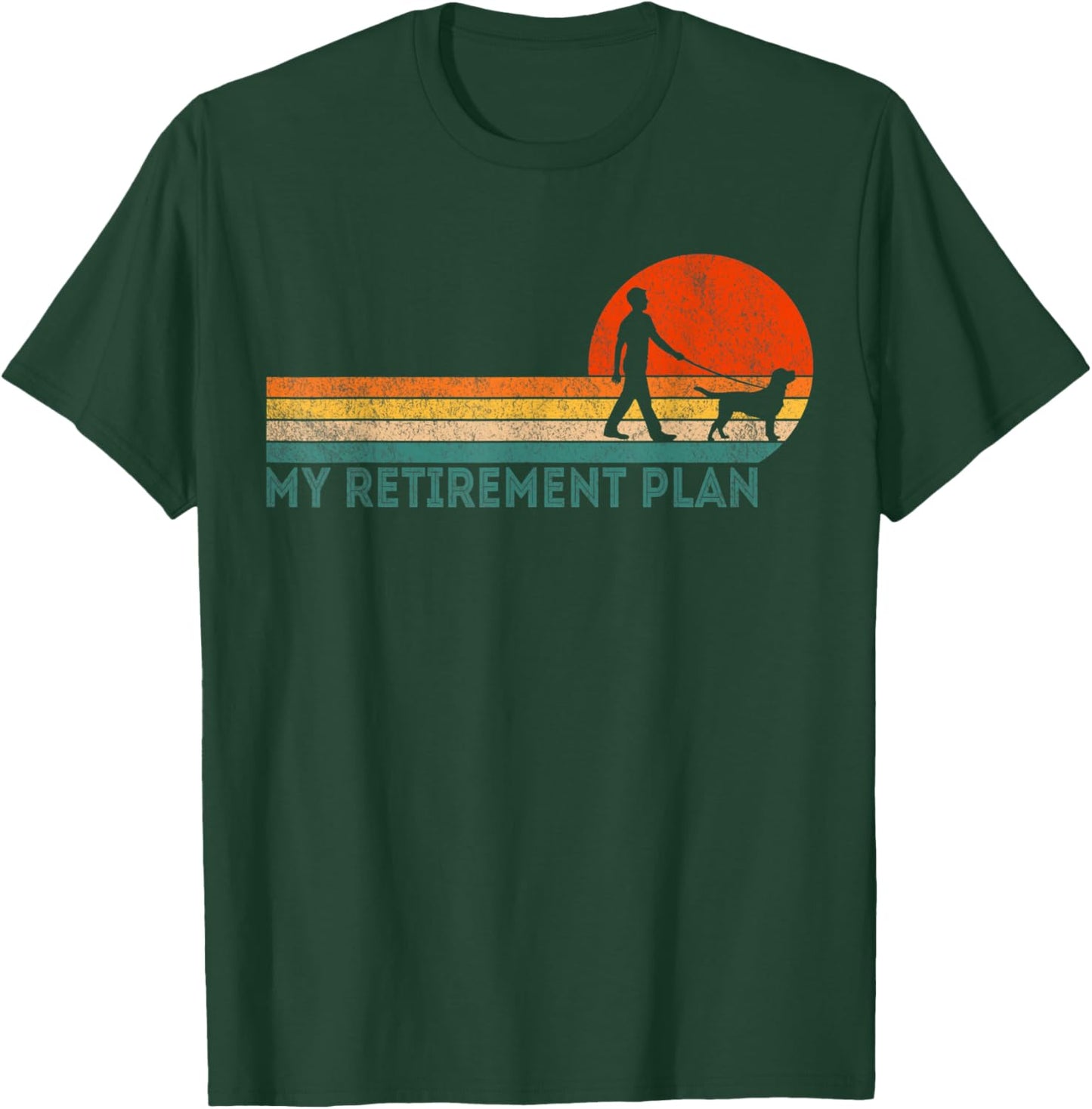 Funny Retired Walking My Dog Retirement Plan Retro T-Shirt - T-Shirt | Forest