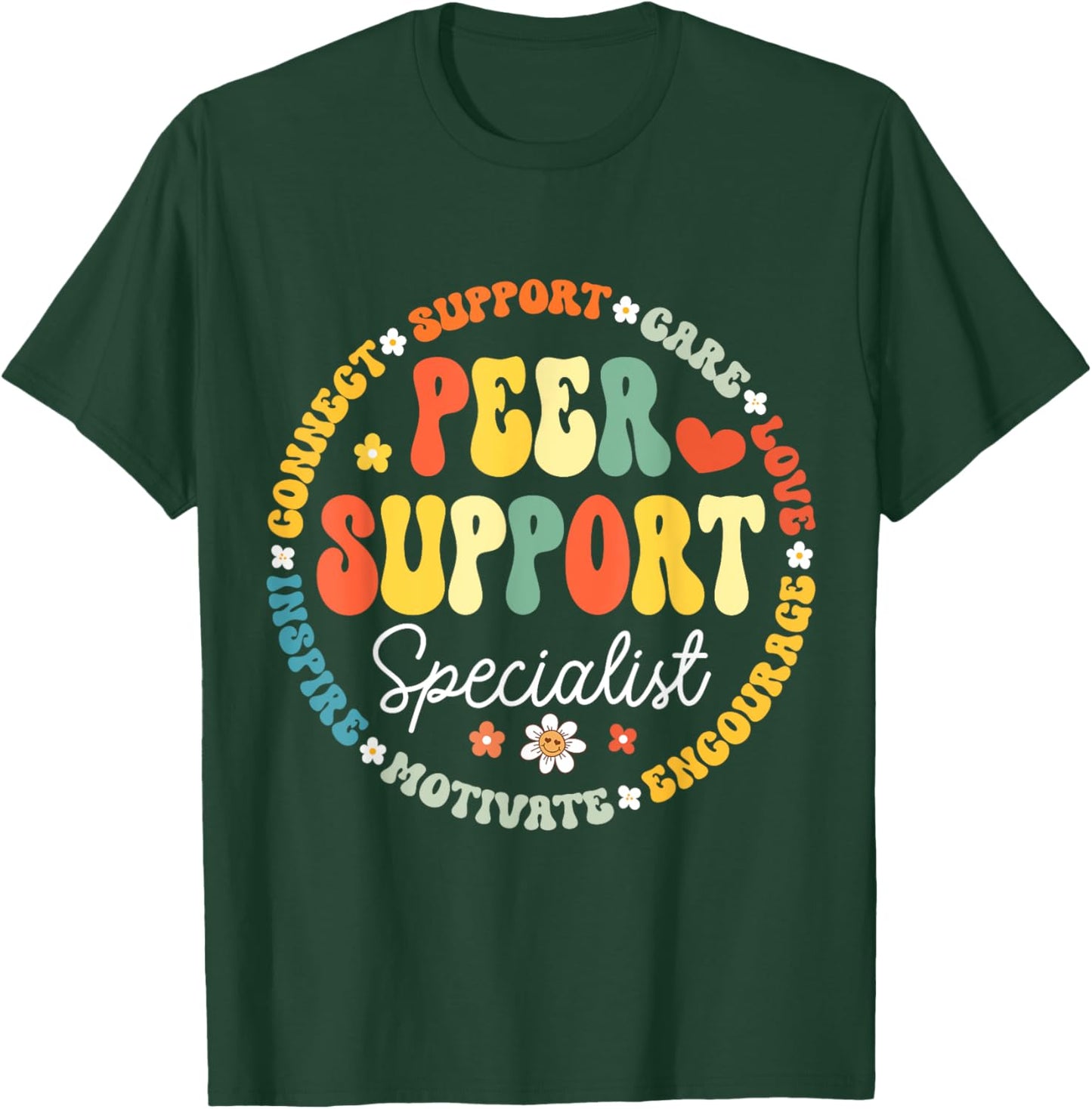 Peer Support Specialist Life Appreciation Week School T-Shirt - T-Shirt | Forest