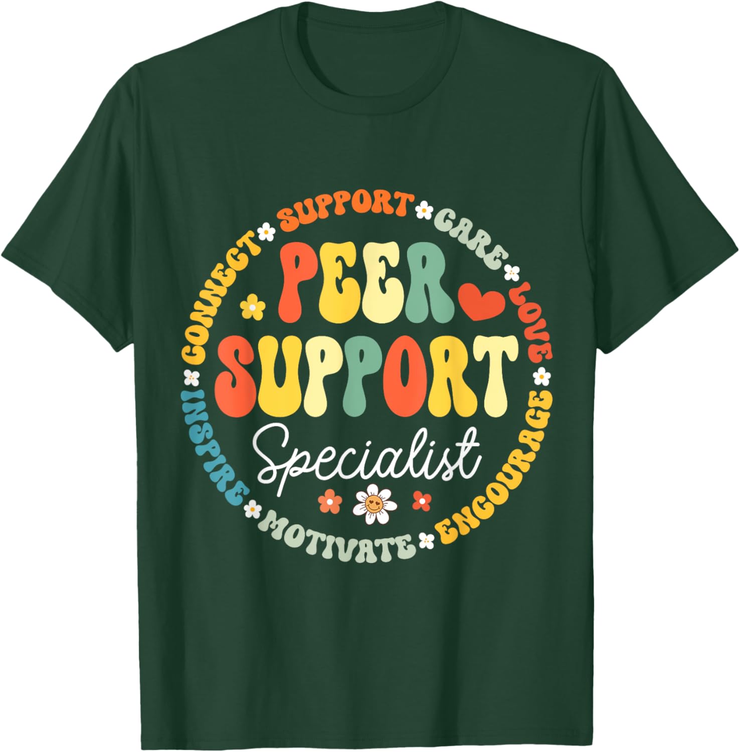 Peer Support Specialist Life Appreciation Week School T-Shirt - T-Shirt | Forest