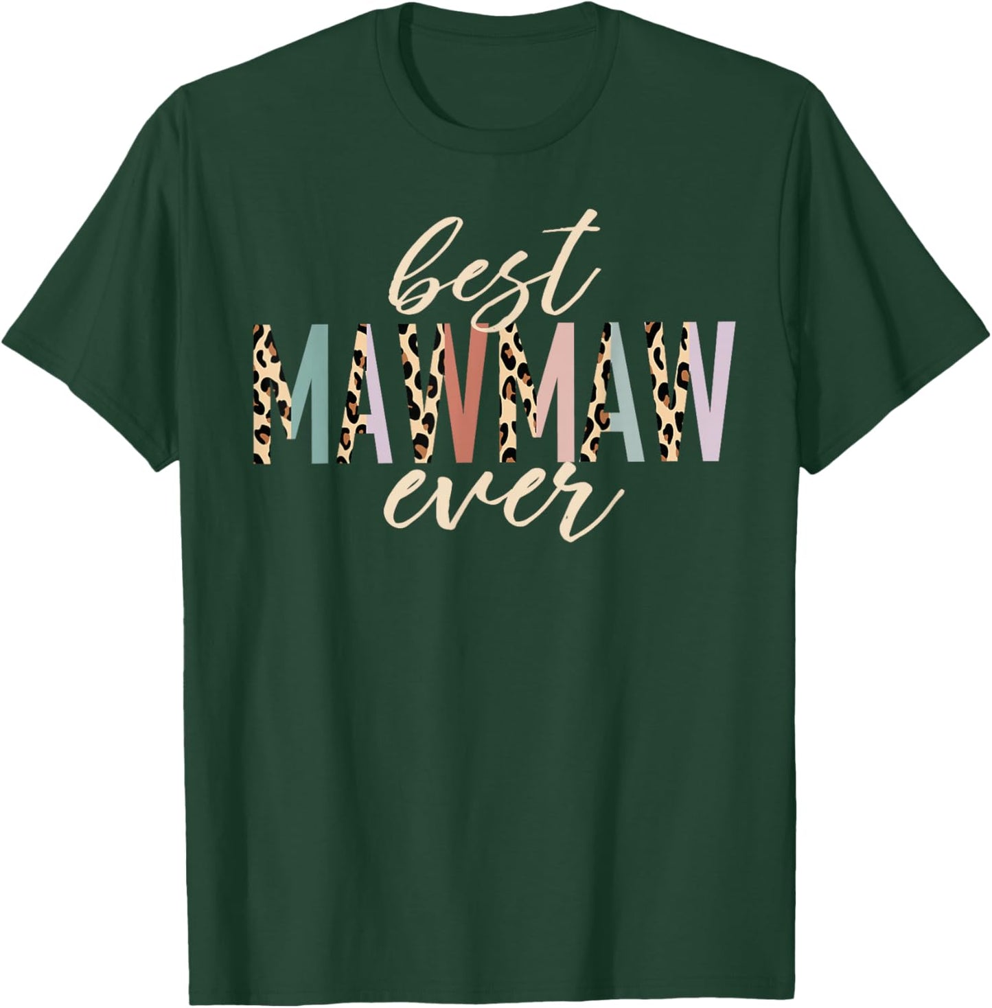 Best Mawmaw Ever Gifts Leopard Print Mother's Day T-Shirt - T-Shirt | Forest