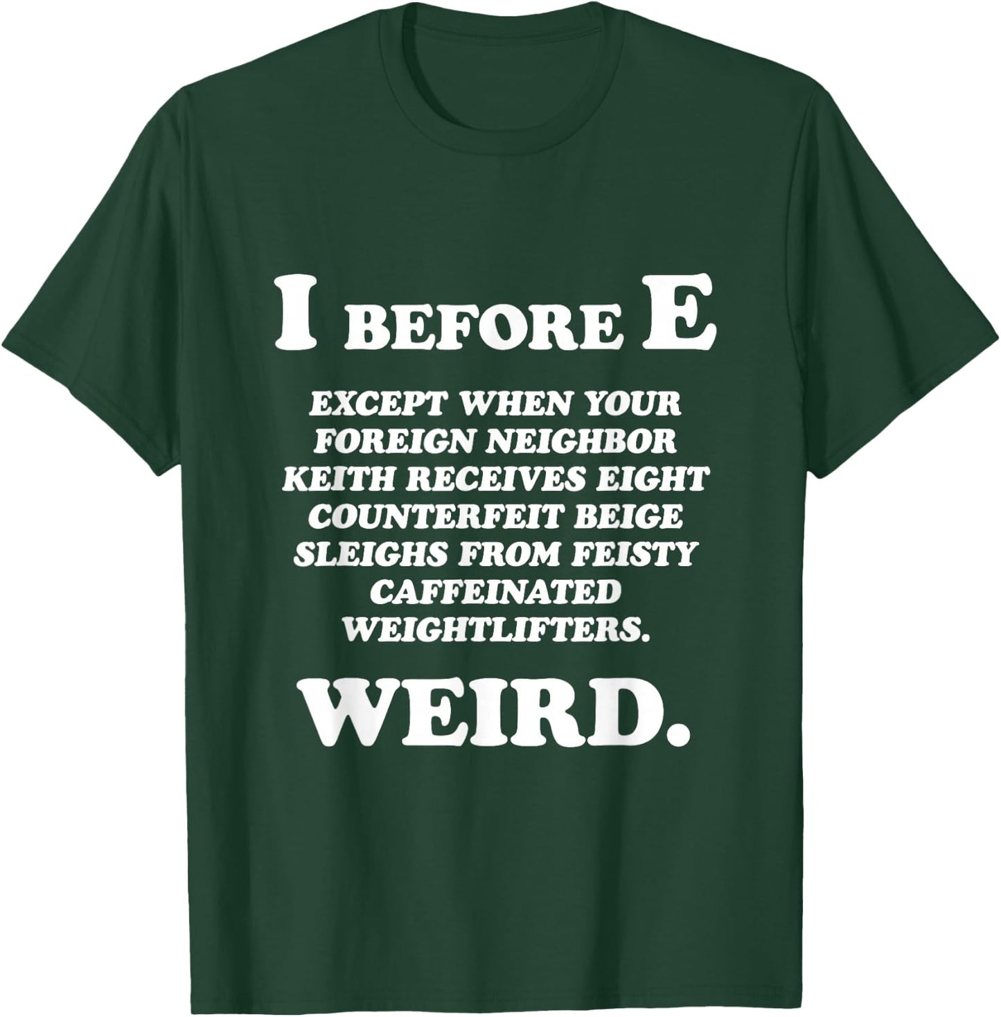 I Before E English Funny Grammar Exceptions To Rule Gift T-Shirt - T-Shirt | Forest
