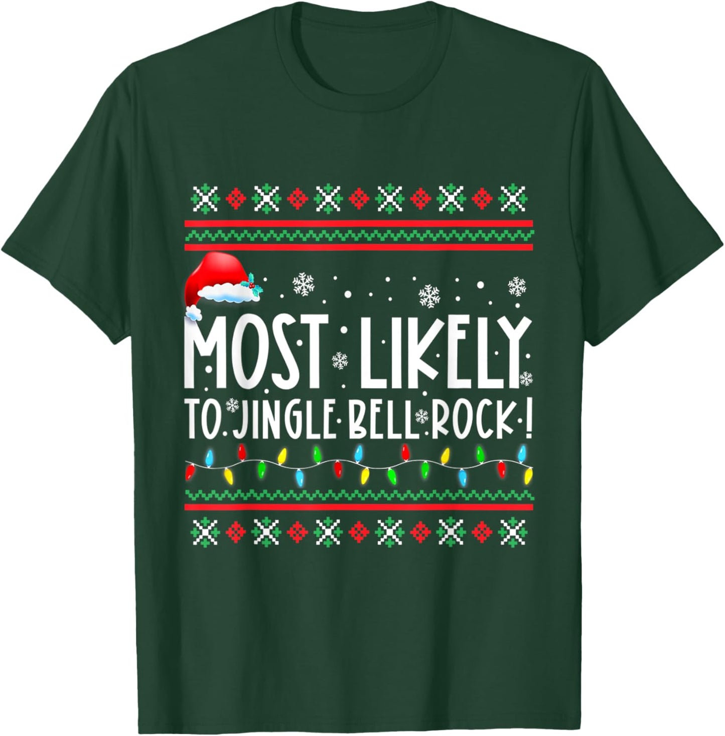 Most Likely To Jingle Bell Rock Family Matching Christmas T-Shirt - T-Shirt | Forest