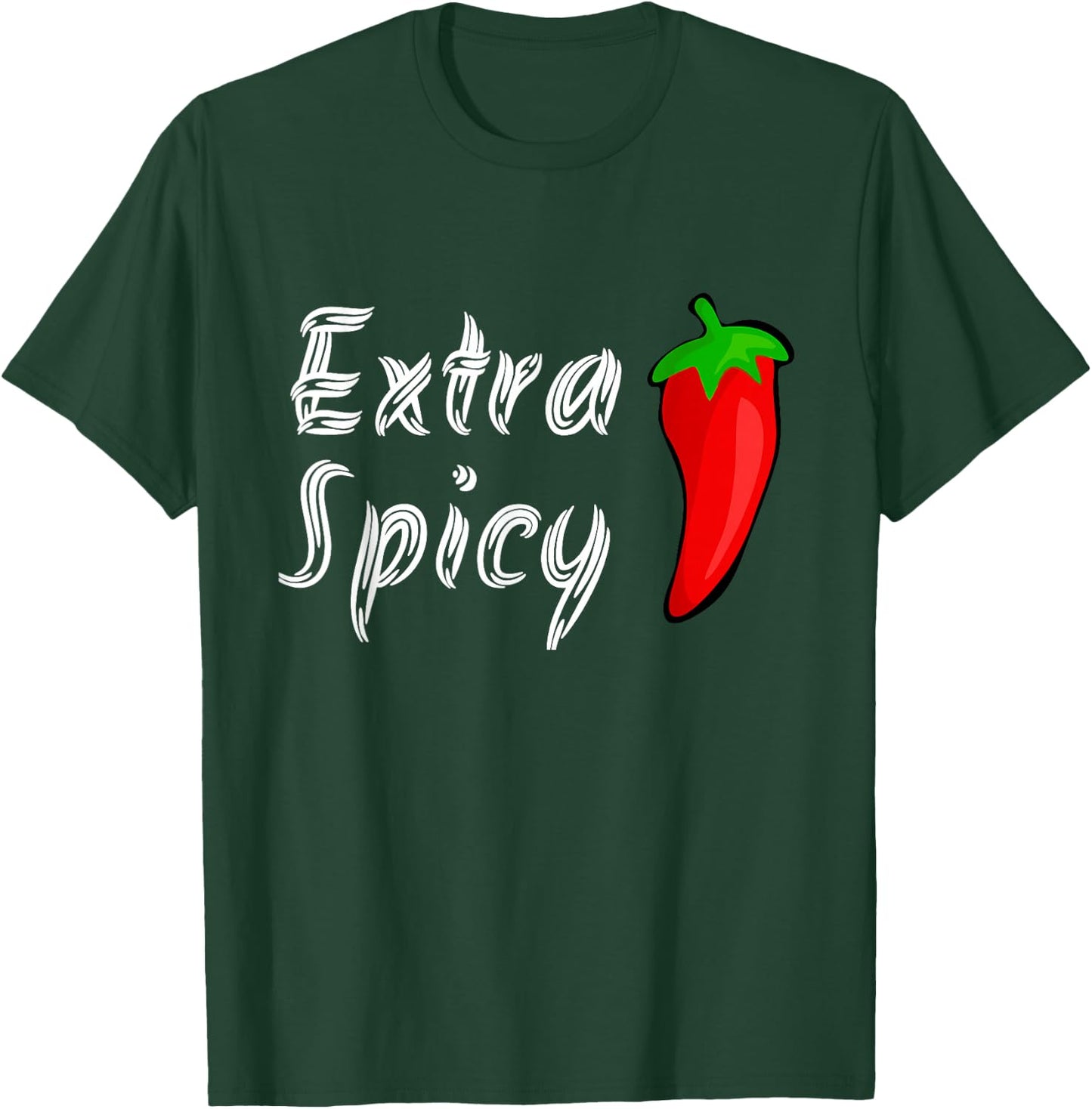 Extra Spicy Shirt Hot Pepper Funny Teens Adults T-Shirt - T-Shirt | Forest