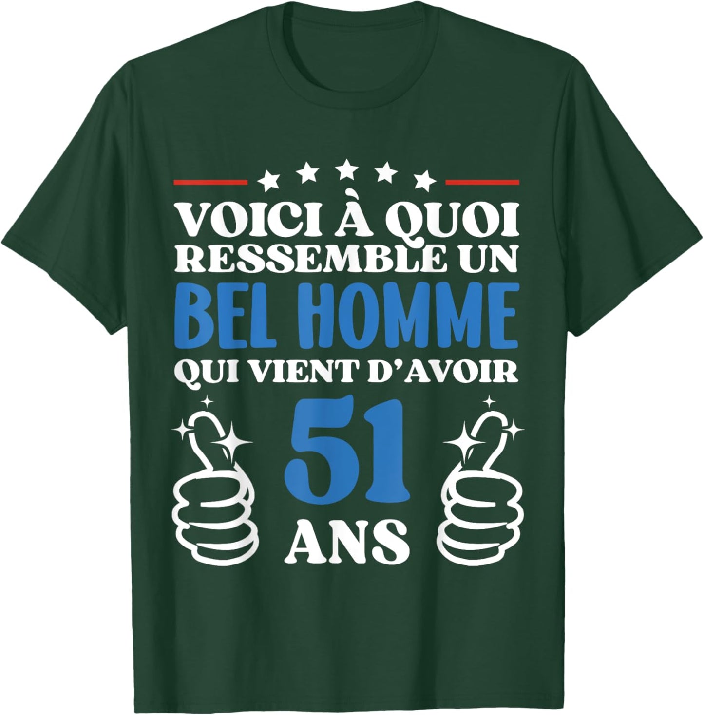 51 Ans Idée Cadeau Humour Anniversaire Bel Homme T-Shirt - T-Shirt | Forest