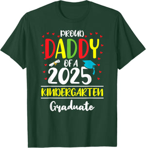 Funny Proud Daddy of a Class of 2025 Kindergarten Graduate T-Shirt - T-Shirt | Forest