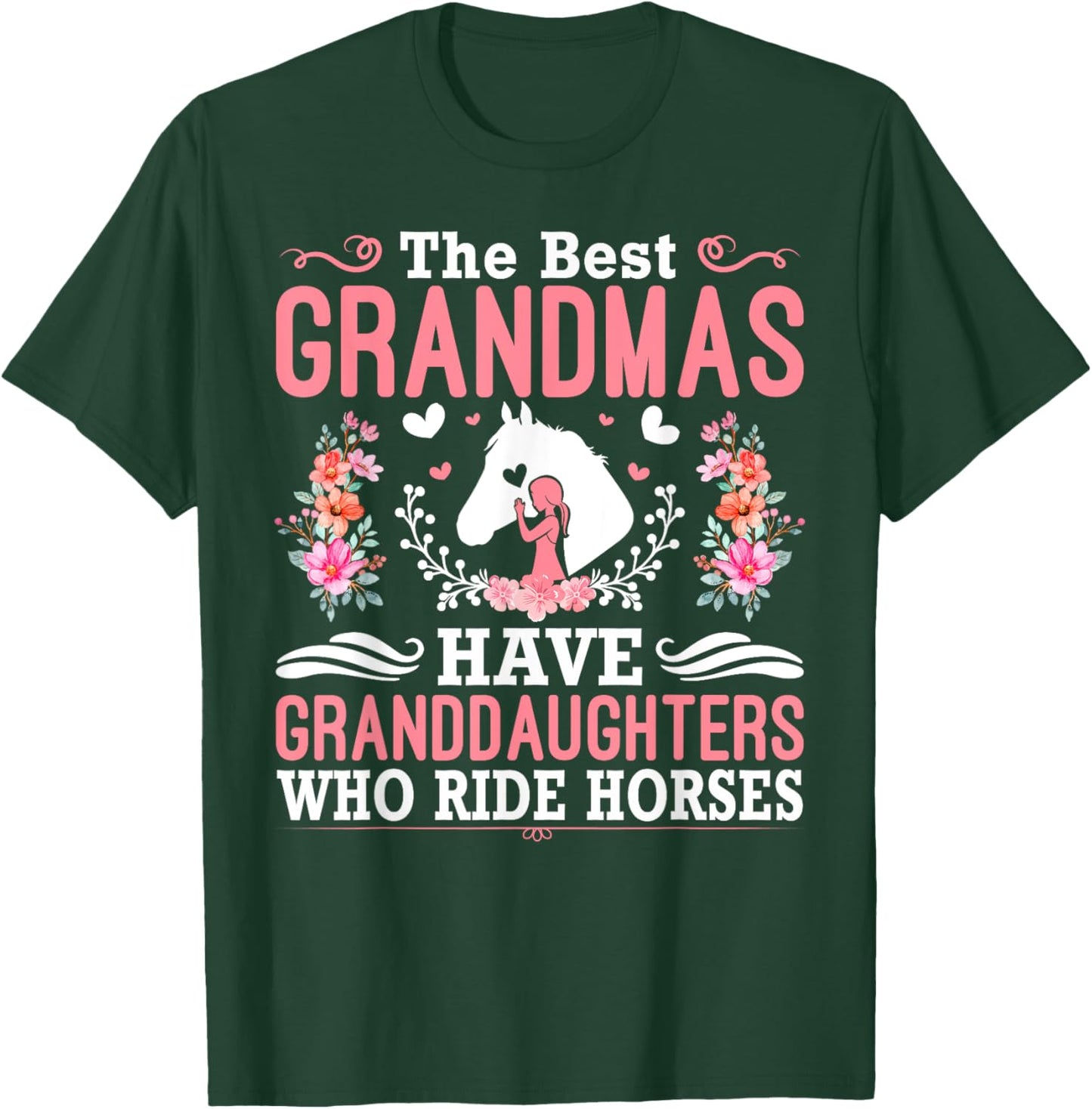 The Best Grandmas Have Granddaughters Who Ride Horses T-Shirt - T-Shirt | Forest