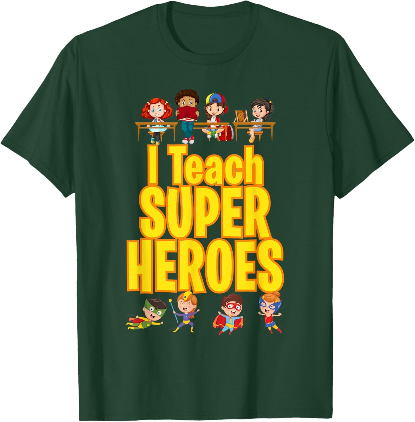 I Teach Super Heroes Comic Book Hero Teacher Funny School T-Shirt - T-Shirt | Forest