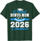 Proud Bonus Mom of a Class of 2026 Graduate Senior Grad T-Shirt - T-Shirt | Forest
