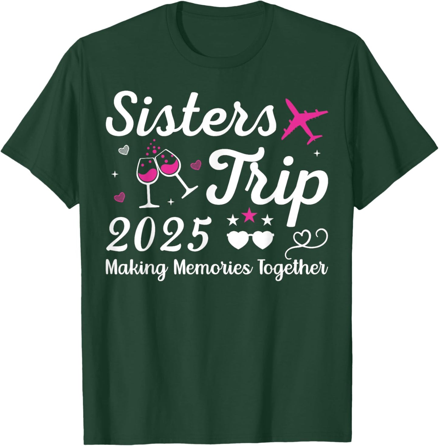 Sisters Trip 2025 Family Matching Vacation Lover Family Trip T-Shirt - T-Shirt | Forest