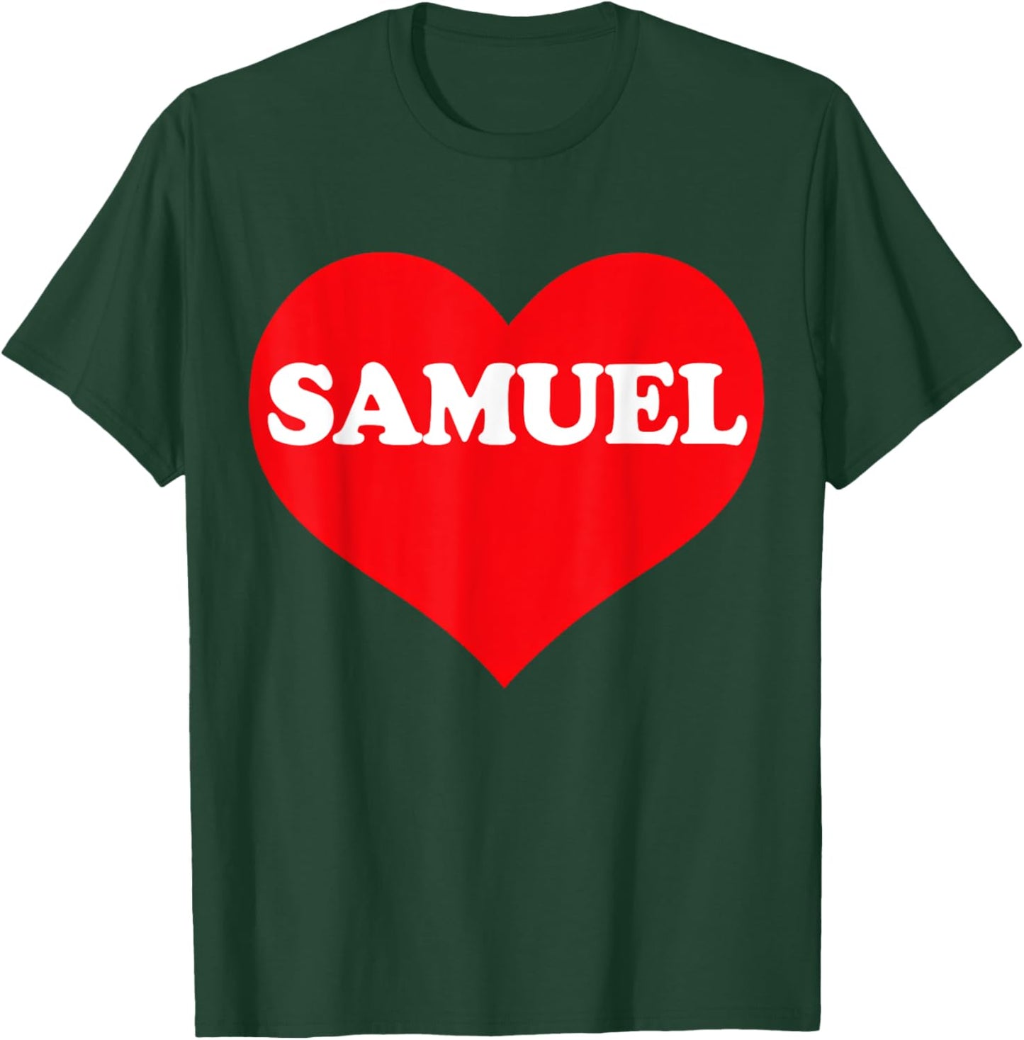 I Heart Samuel, I Love Samuel Custom T-Shirt - T-Shirt | Forest