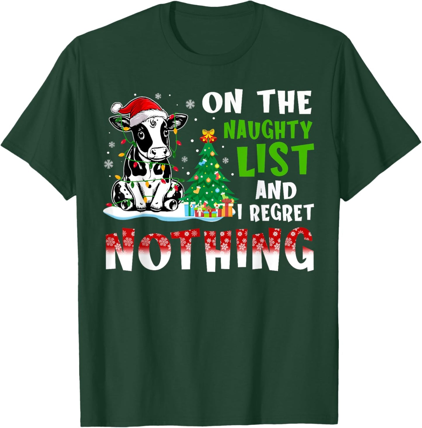 Cow Christmas On The Naughty List And I Regret Nothing T-Shirt - T-Shirt | Forest