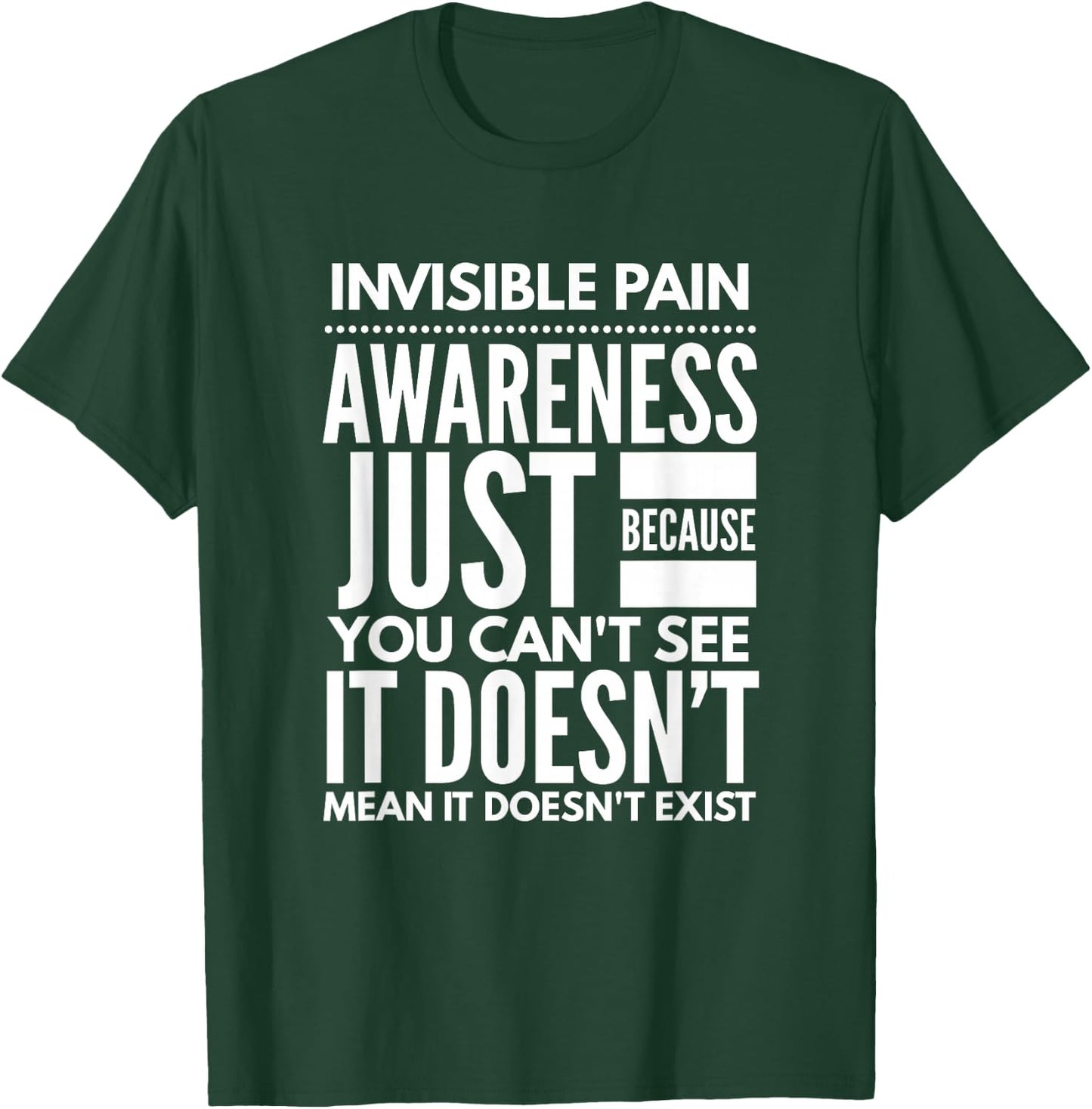Invisible Pain Awareness - Fibromyalgia Chronic Fatigue T-Shirt - T-Shirt | Forest