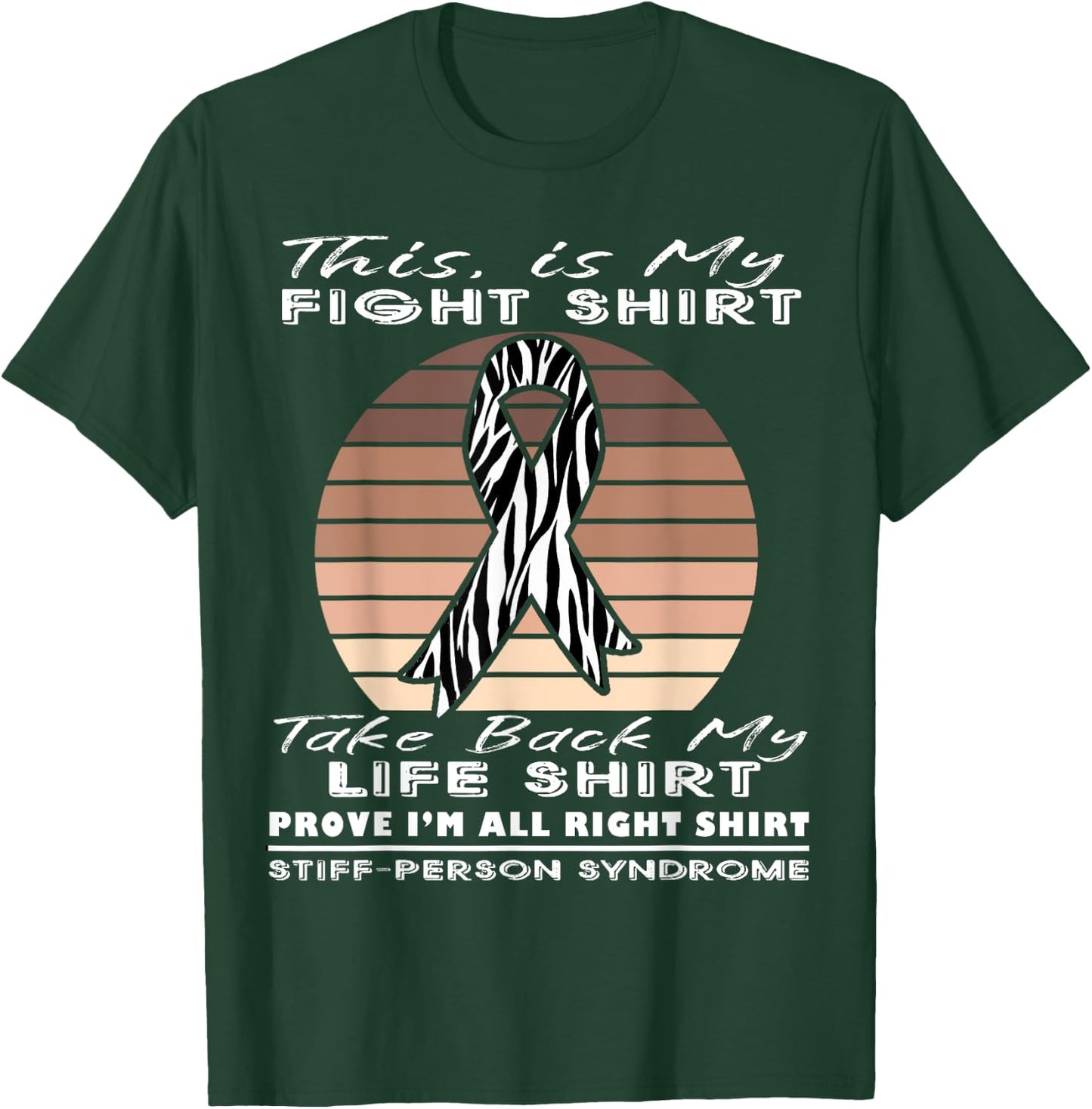 This is My Fight - Stiff Person Syndrome T-Shirt - T-Shirt | Forest