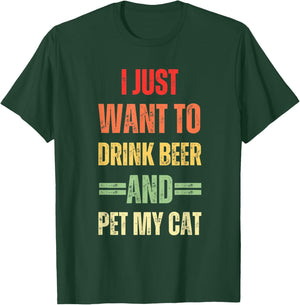 I Just Want To Drink Beer And Pet My Cat Funny Cat Lover Women T-Shirt - T-Shirt | Forest