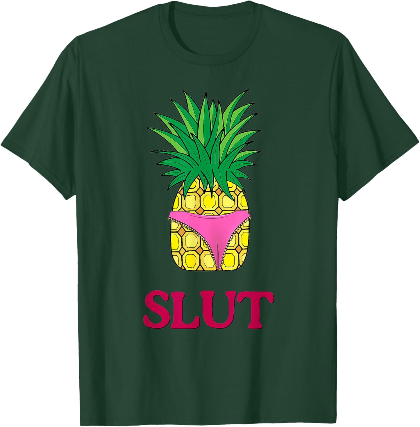 Pineapple Slut Sarcastic Funny Novelty Brooklyn T Shirt Gift T-Shirt - T-Shirt | Forest