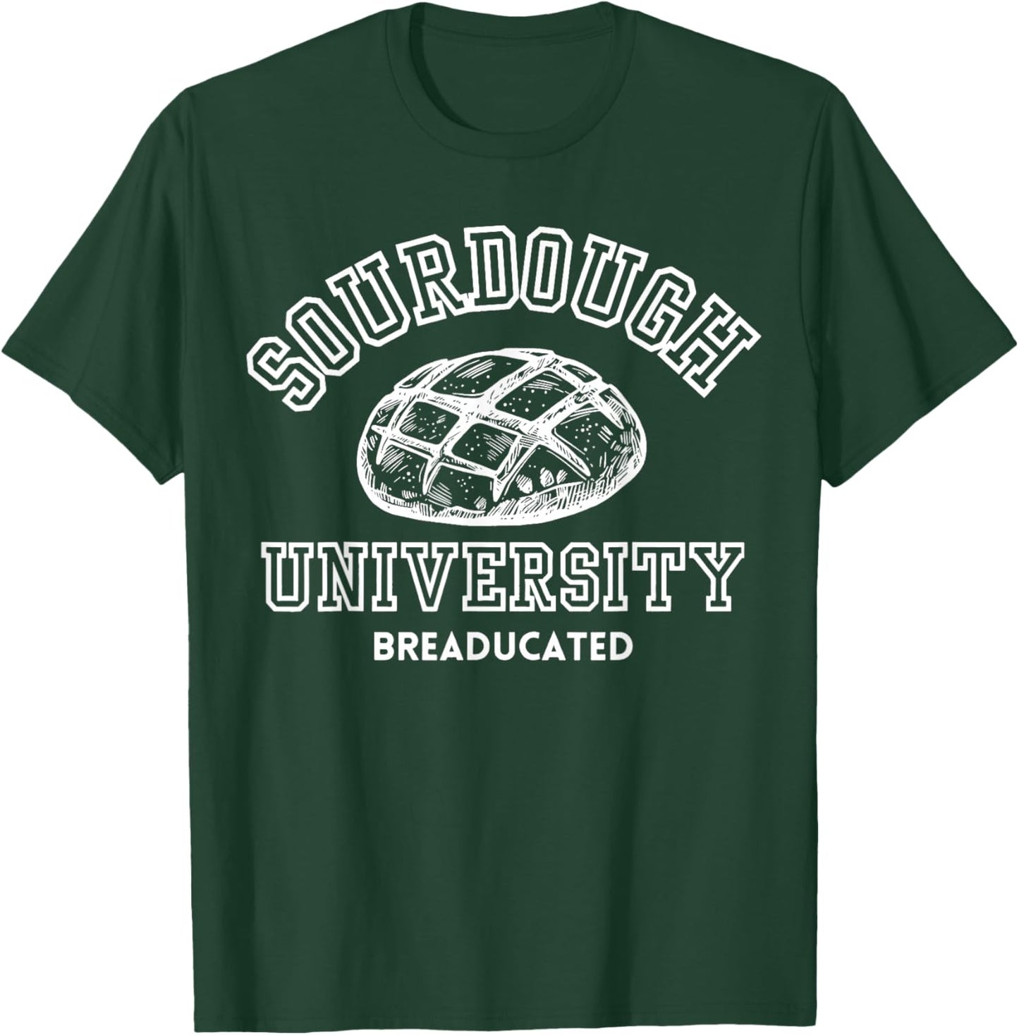 Sourdough University Bakery T-Shirt - T-Shirt | Forest
