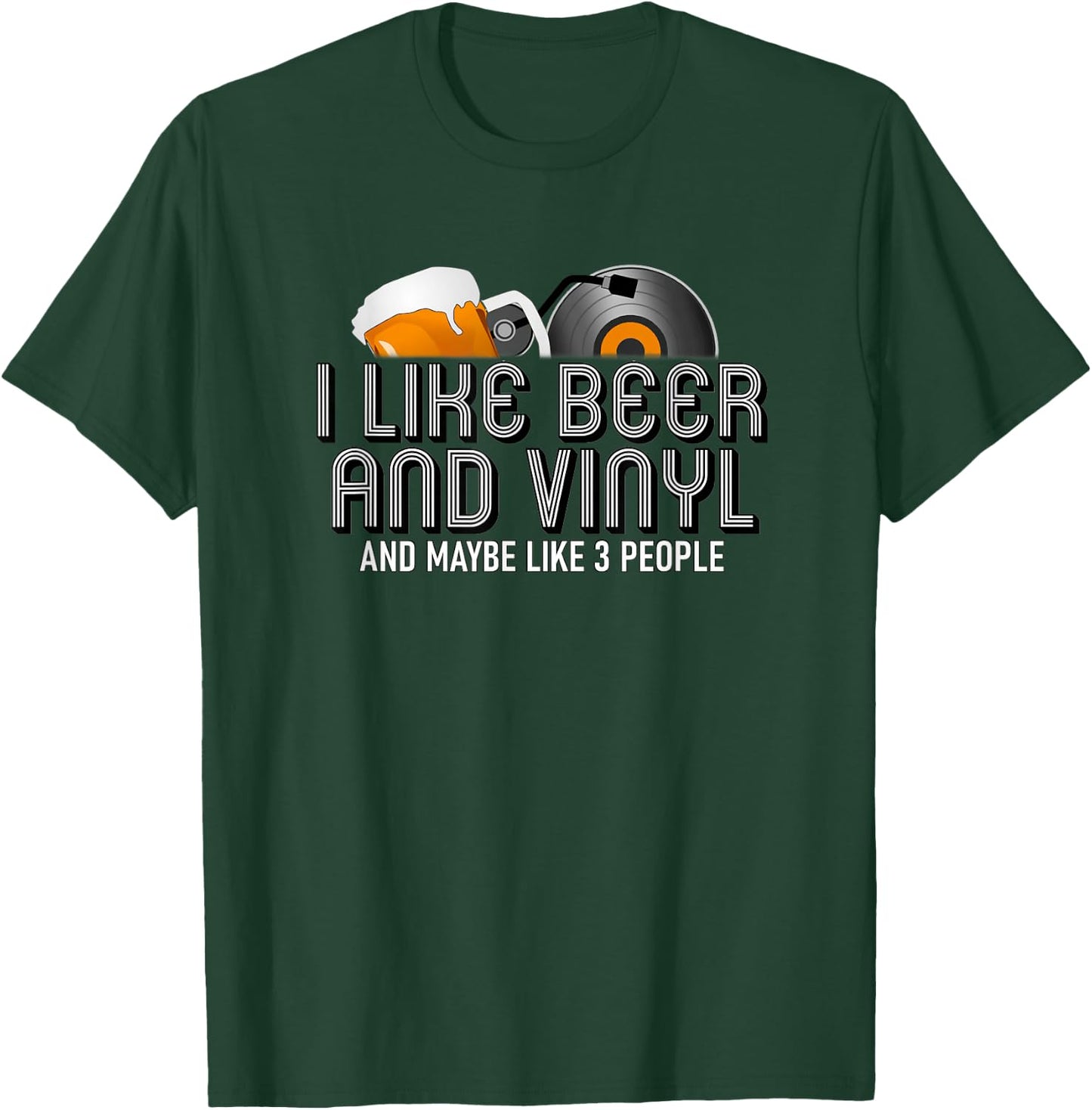 I Like Beer & Vinyl Shirt. Funny Vinyl Record Music Gift T-Shirt - T-Shirt | Forest