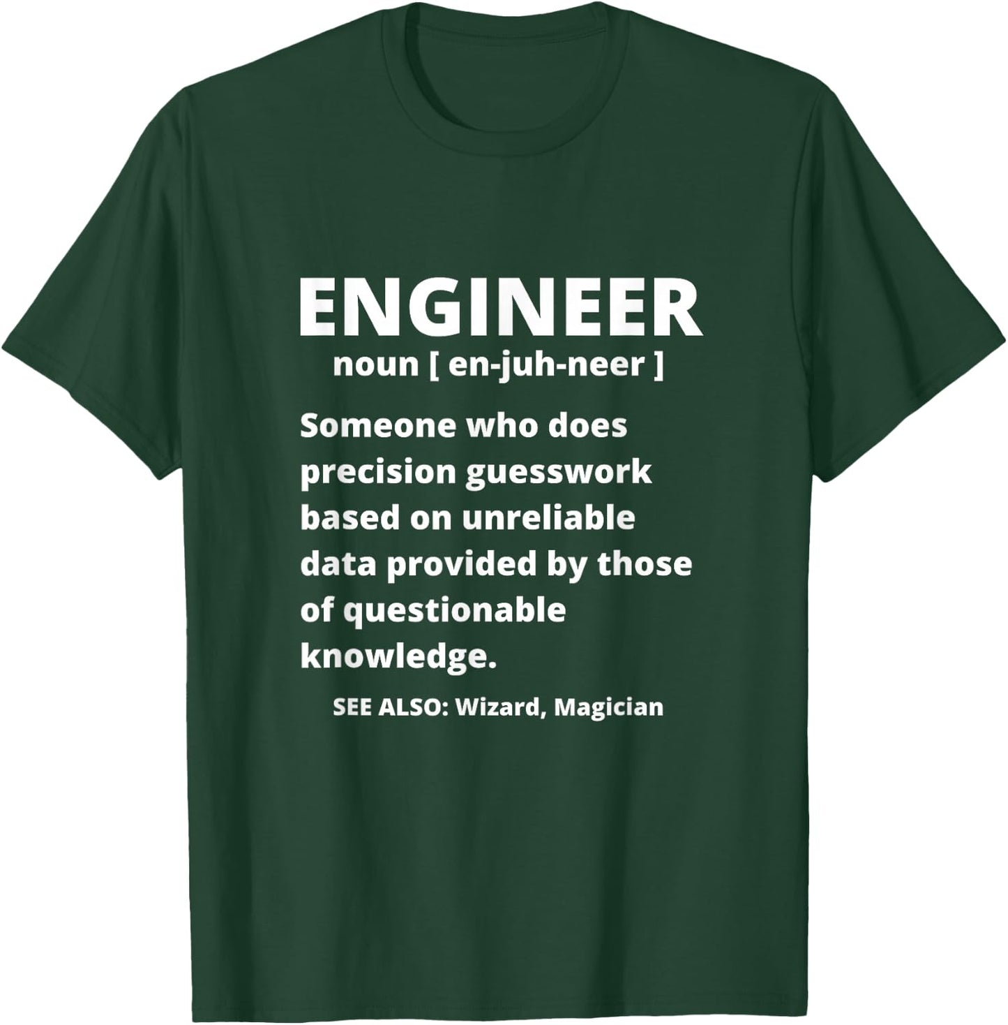 Engineer Definition - Funny Sarcastic Engineering Gift T-Shirt - T-Shirt | Forest