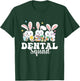 Easter Dental Squad, Dental Crew Teeth Tooth Dentist Women T-Shirt - T-Shirt | Forest