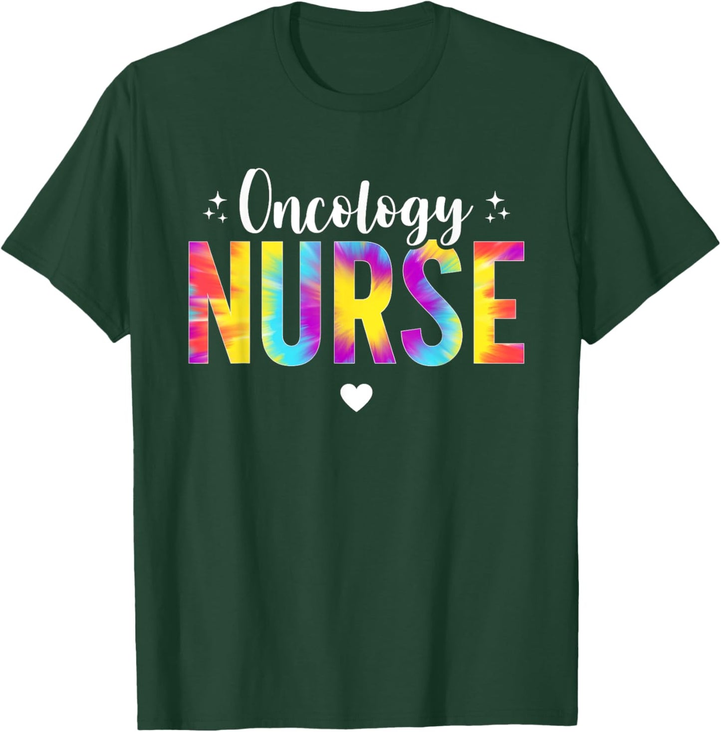 Tie Dye Nurse Oncology Nurse Oncology Nursing Cancer Nurse T-Shirt - T-Shirt | Forest