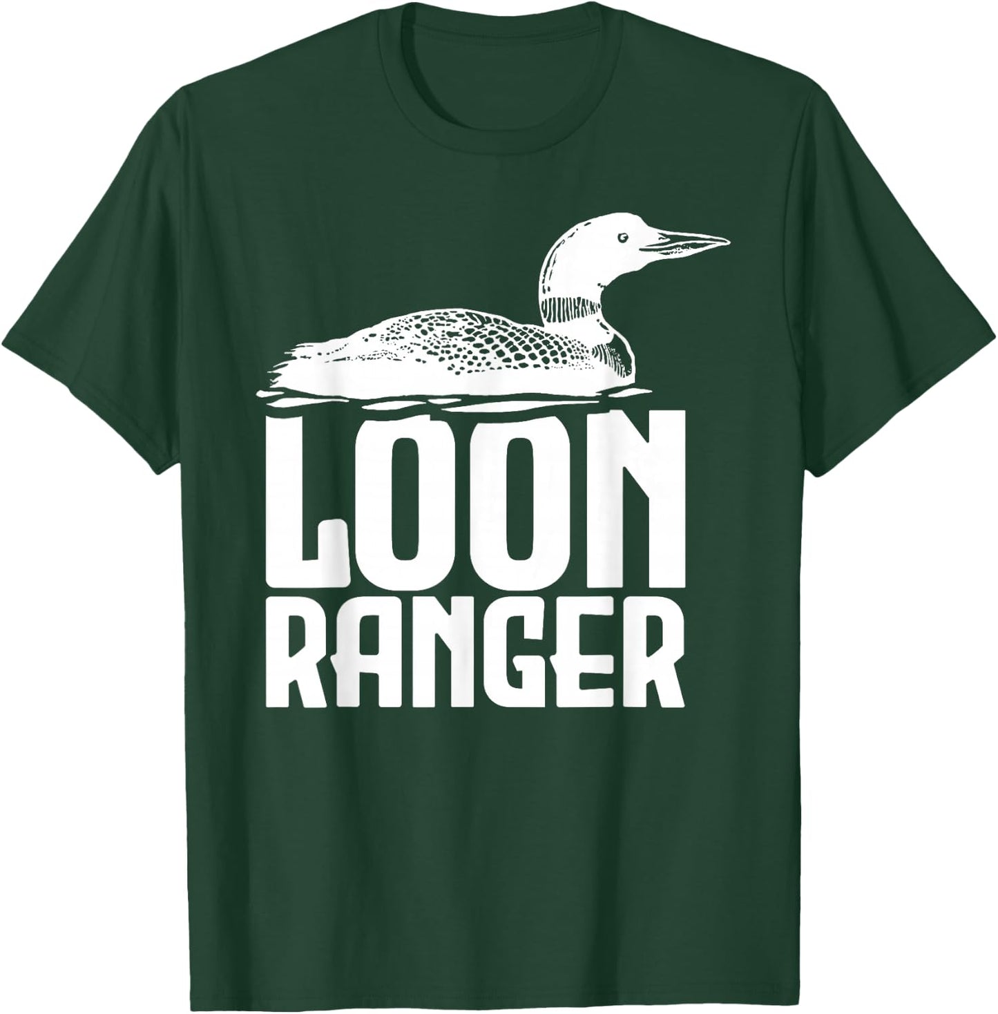 Loon Ranger T-Shirt - T-Shirt | Forest