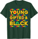Young Gifted And Black History For Black Boys Girls African T-Shirt - T-Shirt | Forest