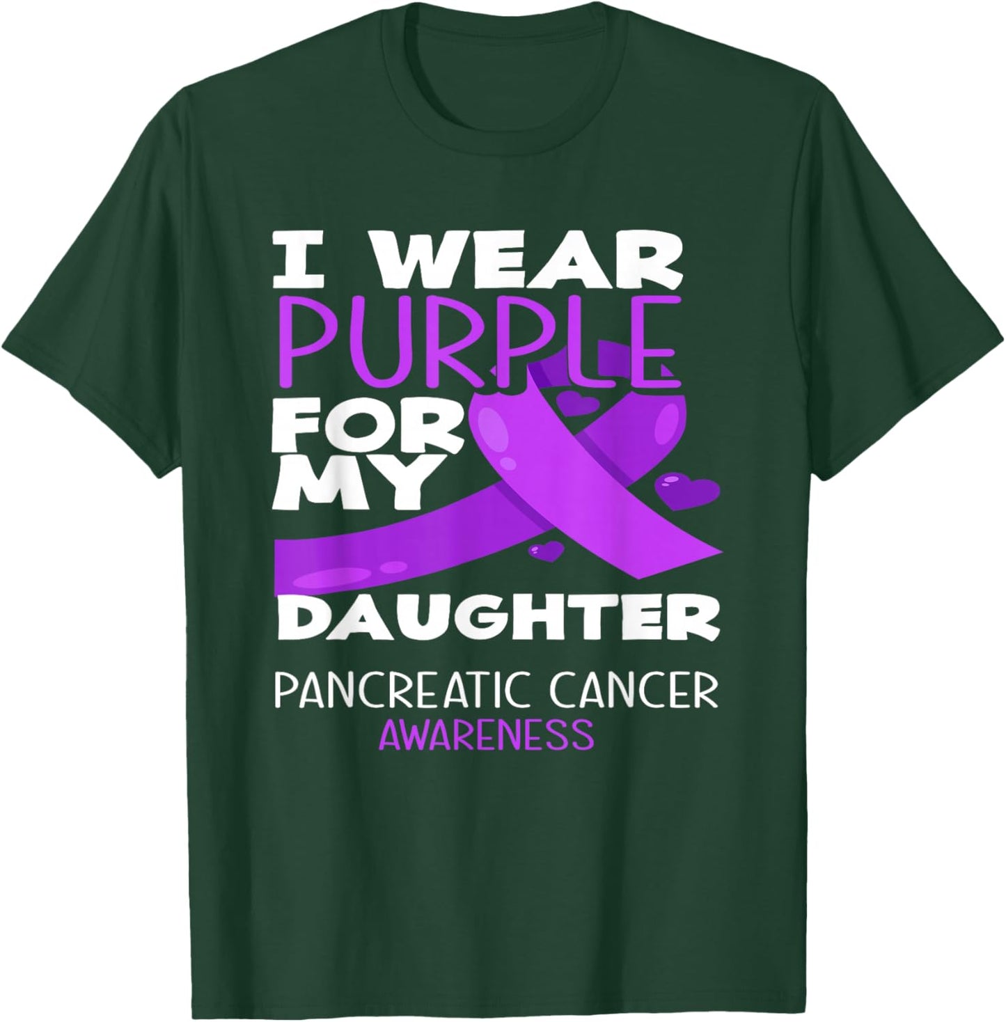 I Wear Purple For My Daughter Pancreatic Cancer Awareness T-Shirt - T-Shirt | Forest