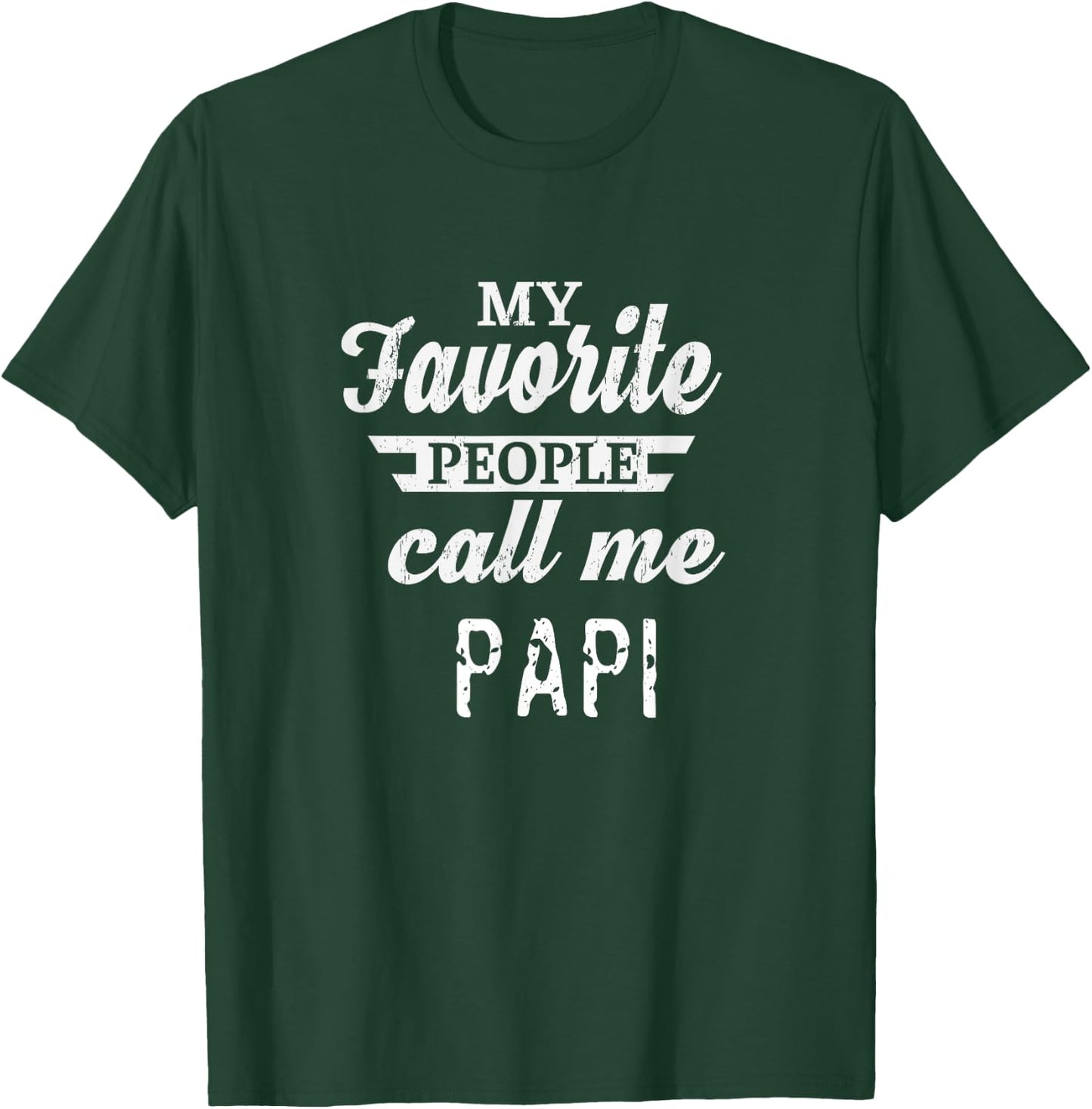 My Favorite People Call Me Papi French Grandpa T-Shirt - T-Shirt | Forest