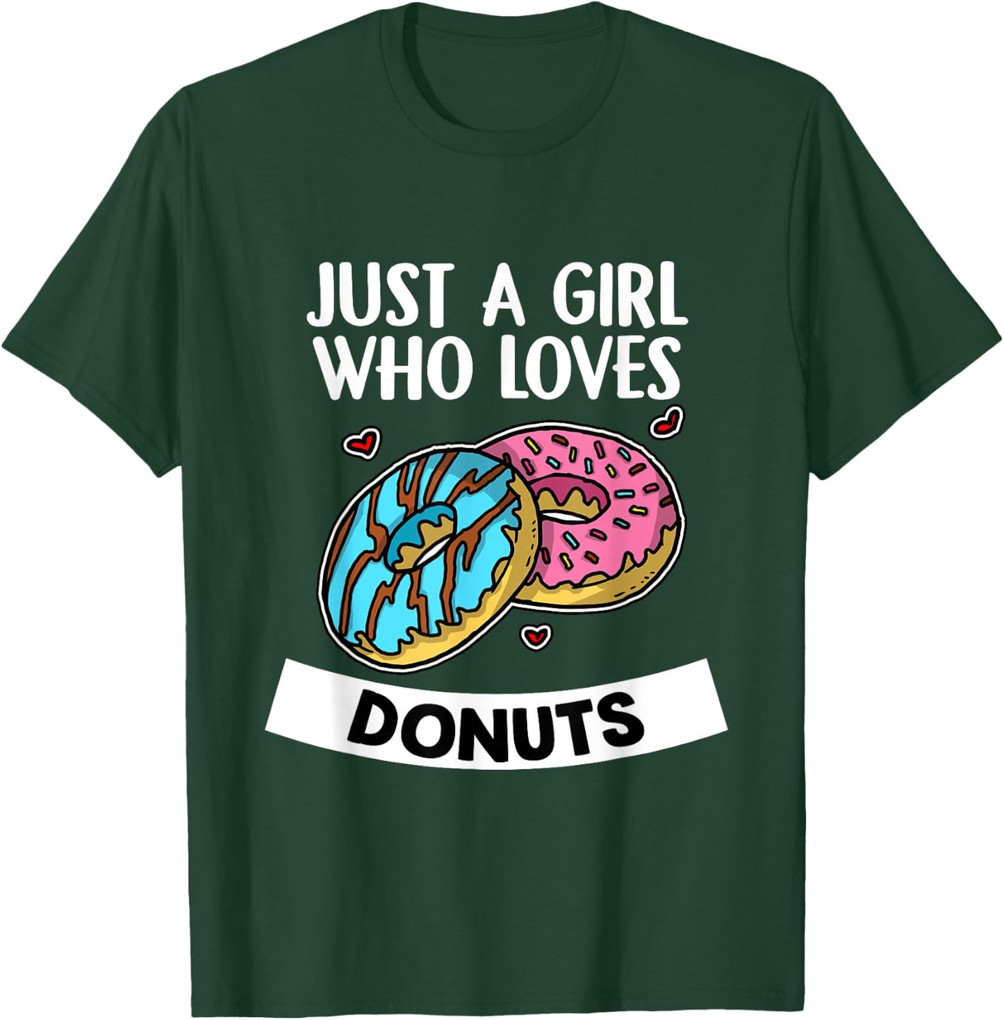 Just A Girl Who Loves Donuts Funny Donut T-Shirt - T-Shirt | Forest