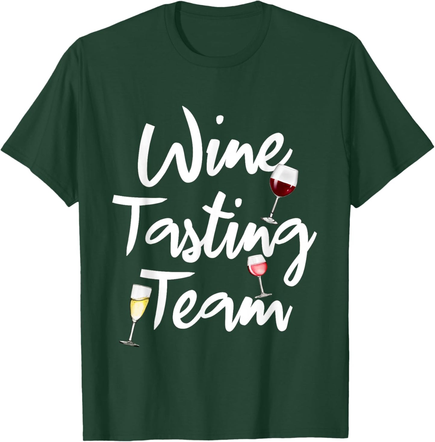Funny Wine Tasting Team Wine Drinkers Drinking Lovers T-Shirt - T-Shirt | Forest