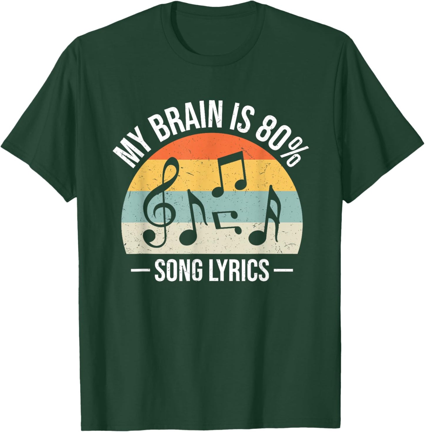 My Brain is 80% Percent Song Lyrics Funny Music Lover T-Shirt - T-Shirt | Forest