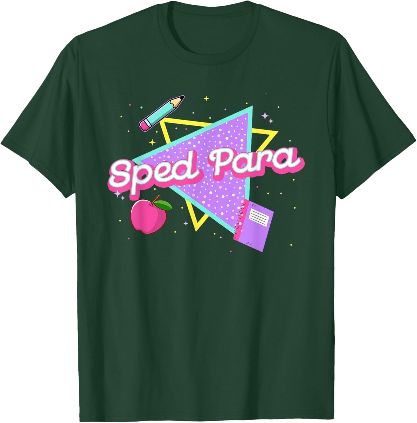 Sped Para Back To School Funny Paraprofessional Teachers T-Shirt - T-Shirt | Forest