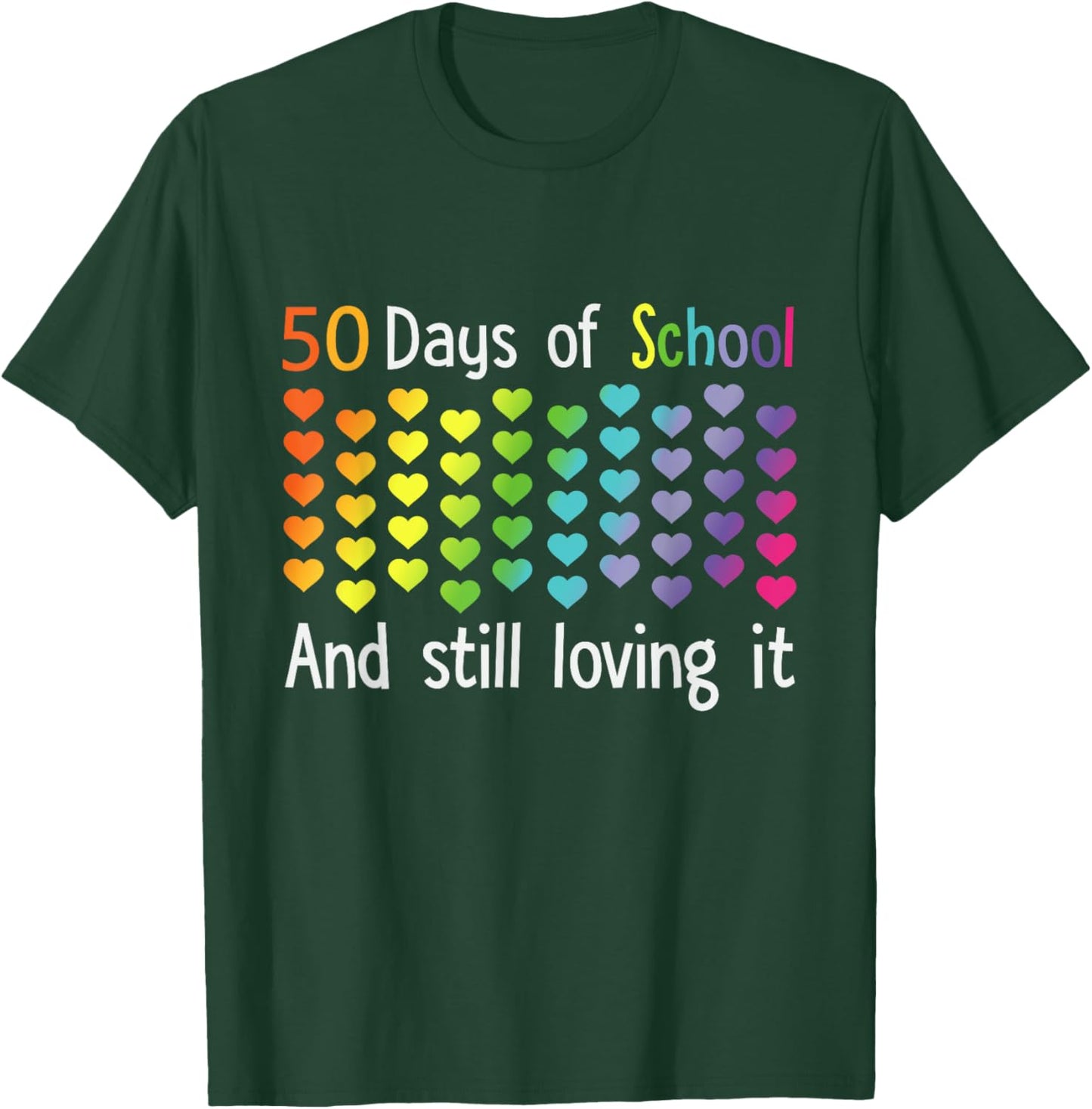 50 Days Of School And Still Loving It T-Shirt - T-Shirt | Forest