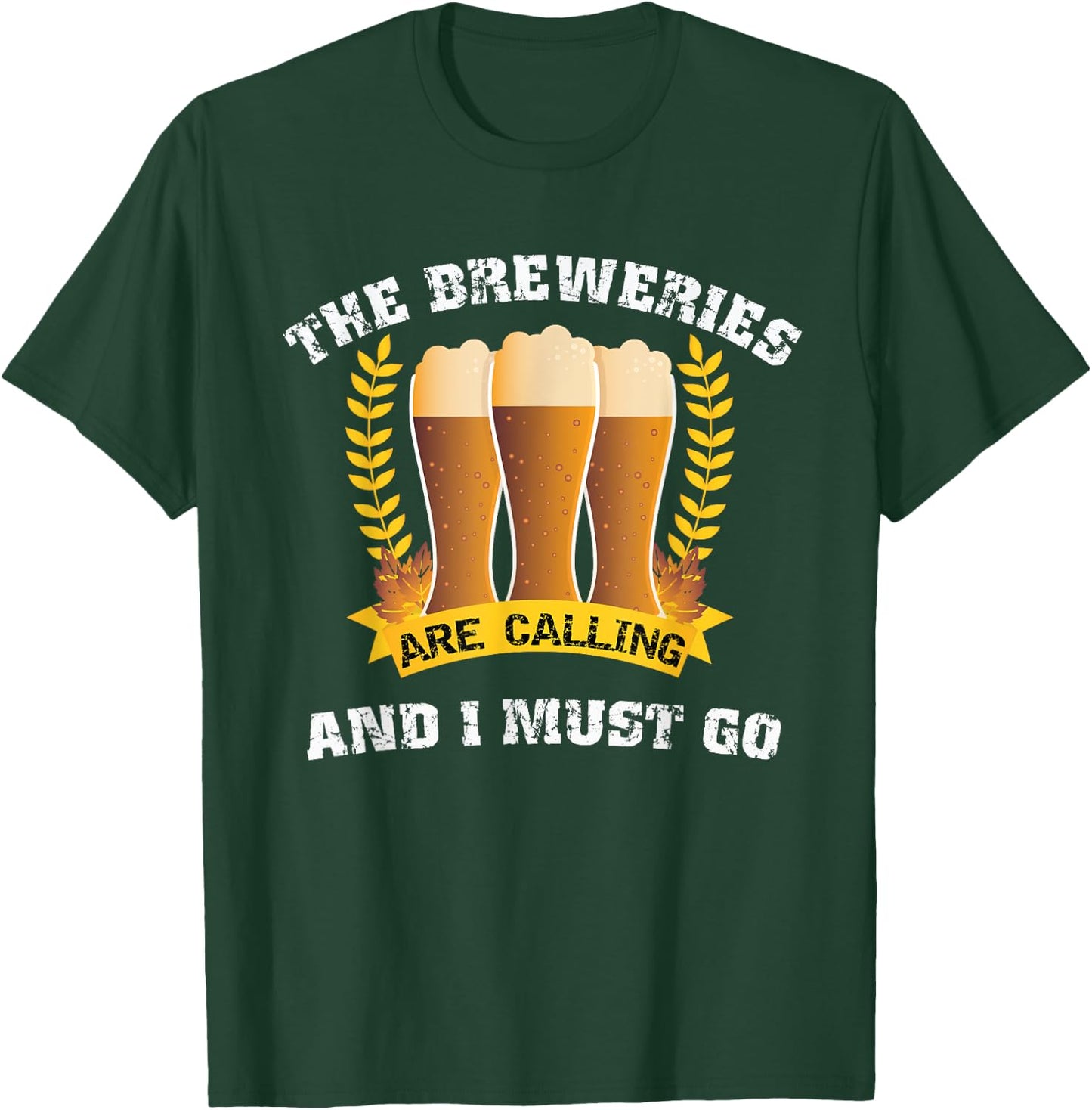 The Breweries Are Calling And I Must Go Funny Beer glasses T-Shirt - T-Shirt | Forest