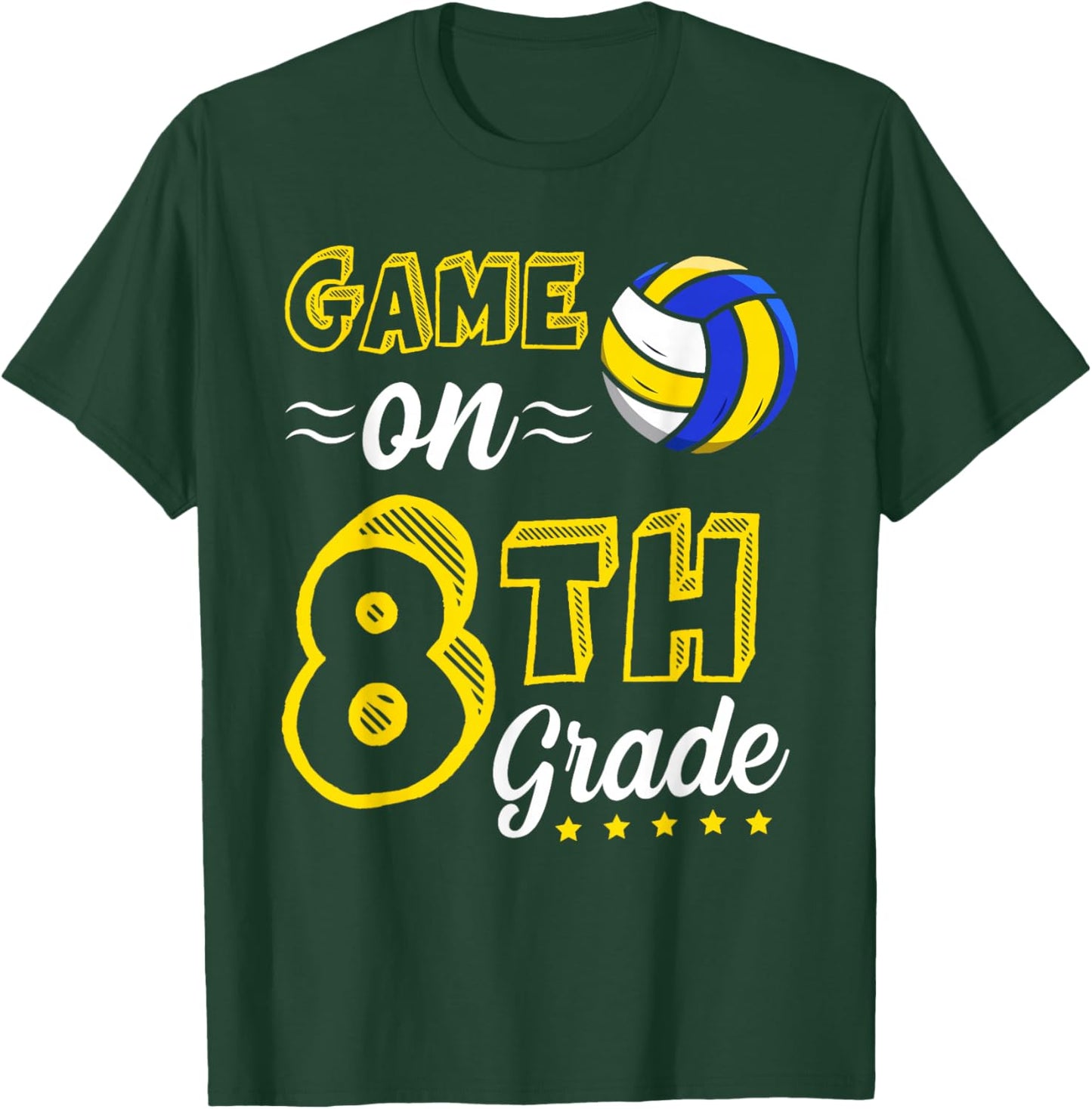 Game On 8th grade volleyball First Day Of School 8th grade T-Shirt - T-Shirt | Forest