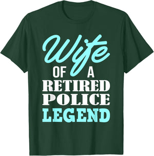 Wife Of A Retired Police Legend Funny Retirement Gift T-Shirt - T-Shirt | Forest